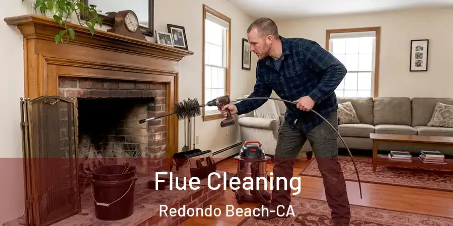 Flue Cleaning Redondo Beach-CA
